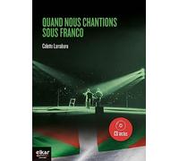Quand nous chantions sous Franco