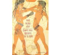 Quand nous dansions sur la table Suivi de Lettre à Dominique - René Nicolas Ehni - Bourgois - broché - Roman