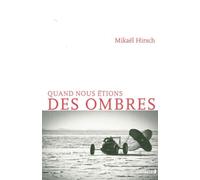 Quand Nous Étions Des Ombres