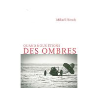 Quand nous étions des ombres - Mikaël Hirsch - Intervalles - broché - Roman