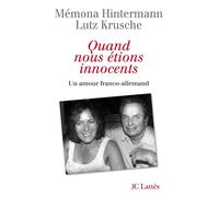 Quand nous étions innocents - Mémona Hintermann - Lattes - broché - Récit