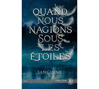 Quand nous nagions sous les étoiles - Sanguine - Juno Publishing - broché - Récit