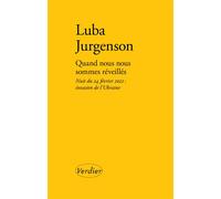 Quand nous nous sommes réveillés Nuit du 24 février 2022 : invasion de l'Ukraine - Luba Jurgenson - Verdier - Poche - Essai