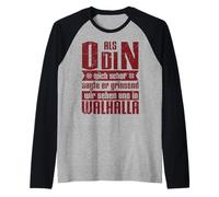 Quand Odin m'a créé, Il a Dit Que Nous voyons Et dans Valhalla Manche Raglan