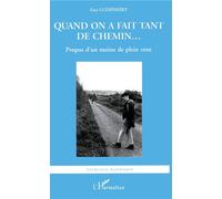Quand on a fait tant de chemin... Propos d'un moine de plein vent - Guy Luzsenszky - L'harmattan - broché - Etude