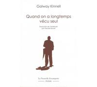 Quand on a longtemps vécu seul - Galway Kinnell - Escampette - broché - Poésie