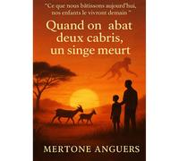 Quand On Abat Deux Cabris, Un Singe...