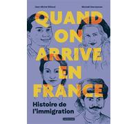 Quand on arrive en France Histoire de l'immigration - Jean-Michel Billioud - Casterman - cartonné - Document jeunesse