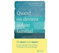 Eloïse Maillot-Nespo, Blandine Chemin – Quand on devient aidant familial