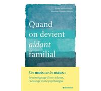 Eloïse Maillot-Nespo, Blandine Chemin – Quand on devient aidant familial