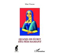 Quand on écrit dix fées ramant - Marc Vincent - L'harmattan - broché - Poésie