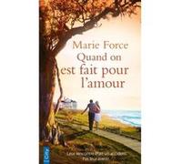 Quand on est fait pour l'amour Marie Force (Auteur)