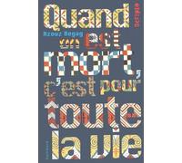 Quand on est mort, c'est pour toute la vie