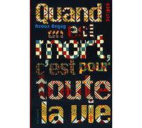 Quand on est mort, c'est pour toute la vie