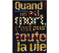 Quand on est mort, c'est pour toute la vie – Gallimard