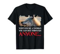Quand on est thérien, on peut voir à travers n'importe quel loup T-Shirt