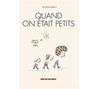 Quand on était petits - Soledad Bravi - Rue De Sevres - broché - Bande dessinée