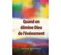 Quand on limine Dieu de lvnement - Barka Kamnadj - Langham Partnership International - Livre en Anglais Barka KamnadjBarka Kamnadj (Auteur)