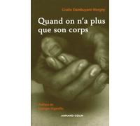 Quand on n'a plus que son corps - Soin et non-soin de soi en situation de précarité: Soin et non-soin de soi en situation de précarité