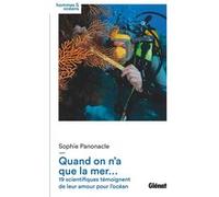 Quand on n'a que la mer... Sophie Panonacle (Editeur en chef), José-Manuel Lamarque (Préface)