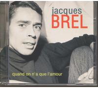 Quand On N'a Que L'amour