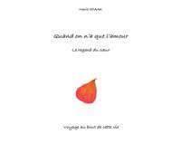 Quand on n'a que l'amour: Le regard du cœur