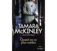 Quand on ne peut oublier Tamara McKinley (Auteur), Danièle Momont (Traduction)