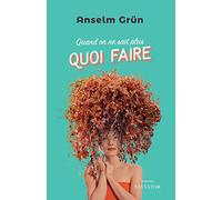 Quand on ne sait plus quoi faire