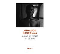 Quand on refuse on dit non - Ahmadou Kourouma - Points - Poche - Roman