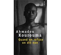 Quand on refuse on dit non de Kourouma. Ahmadou (2005) Broché