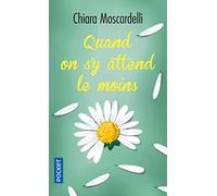 Quand on s'y attend le moins