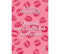 Quand on s'y attend le moins