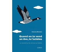 Quand on te vend un rêve, tu l'achètes ou comment je me retrouve au Québec - Victorine Michalon - Leméac Éditeur - ebook (ePub) - Livre