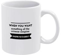Quand on veut quelque chose, tout l'univers conspire à nous aider. Mug fantaisie en céramique imprimée recto verso, 325 ml (11 oz), idéal comme cadeau pour maman, papa, un ami, un conjoint ou une épou