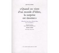 Quand On Vient D'un Monde D'idées, La Surprise Est Énorme
