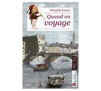 Quand on voyage - Théophile Gautier (père) - Bonneton Christine Eds - broché - Récit