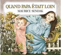 Quand papa était loin - - Maurice Sendak - Ecole Des Loisirs - Album jeunesse dès 6 ans