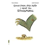 Quand papa était petit, y avait des dinosaures - Vincent Malone - Seuil Jeunesse - broché - Album jeunesse dès 3 ans