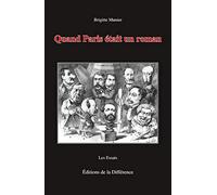 Quand Paris était un roman : Du mythe de Babylone au culte de la vitesse