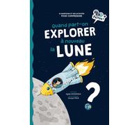 Quand part-on explorer à nouveau la Lune ? - Agnès Vandewiele - Gulf Stream - cartonné - Document jeunesse