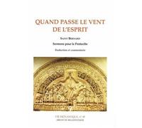 Quand Passe Le Vent De L'esprit - Saint Bernard : Sermons Pour La Pentecôte
