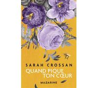 Quand pique ton coeur Sarah Crossan (Auteur)