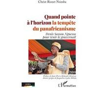 Quand pointe à l'horizon la tempête du panafricanisme Christ Risnet Nsimba (Auteur), Jean Pierre Kibambi Shintwa (Préface), Jacqeline Lydia Mikolo (Avant-propos)