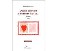 Quand Pourtant Le Bonheur Était Là... - Tome 1