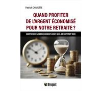 Quand profiter de l'argent économisé pour notre retraite ?