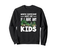 Quand Quelqu'un me Demande si J'Ai des Enfants, Faire du Jardinage Amusant Sweatshirt