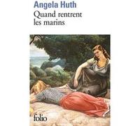 Quand rentrent les marins Angela Huth (Auteur), Anouk Neuhoff (Traduction)
