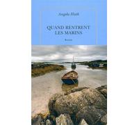 Quand rentrent les marins - Angela Huth - Table ronde - broché - Roman