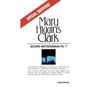 Quand reviendras-tu ? Mary Higgins Clark (Auteur), Anne Damour (Traduction)