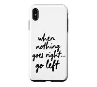 Quand Rien ne va à Droite, va à Gauche Coque pour iPhone XS Max